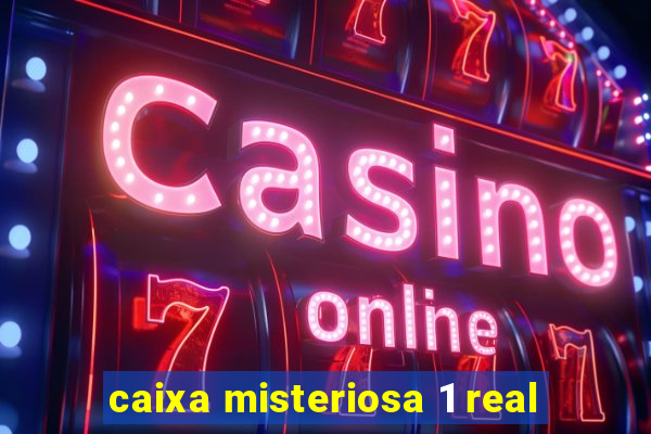 caixa misteriosa 1 real